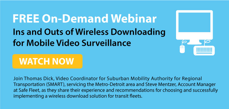 Transit Wireless Downloading Video Surveillance Webinar